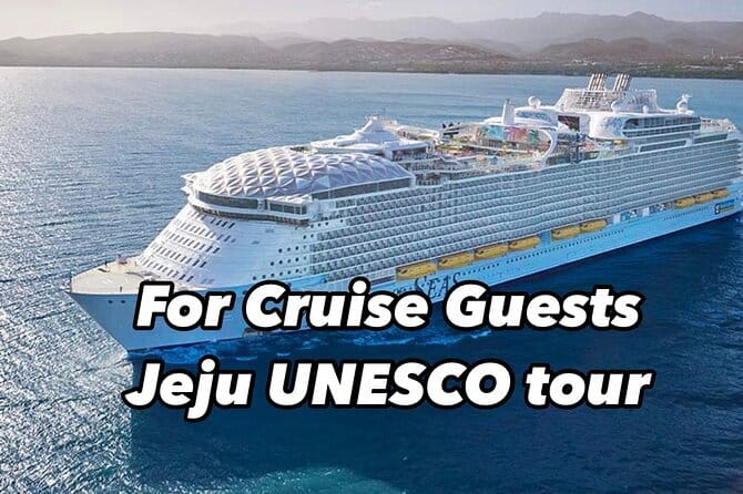 Jeju Day Tour for Cruise Guests - A Full Jeju Day From the Cruise Terminal